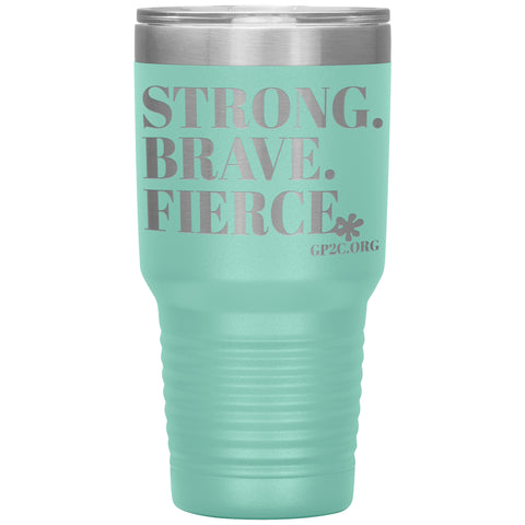 Strong Brave Fierce 30oz Tumbler