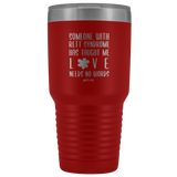 Insulated Tumbler 30 OZ.- Love Needs No Words