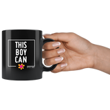 Mug- 11 oz. This Boy Can