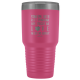 Insulated Tumbler 30 OZ.- Love Needs No Words