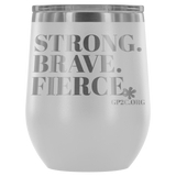 12oz. Stemless Tumbler- Strong, Brave, Fierce