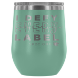 12oz. Stemless Tumbler- I Defy