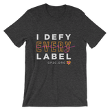 Unisex T-Shirt- I DEFY