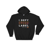 Hooded Sweatshirt- I DEFY