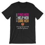 Unisex T-Shirt- Find Her. Help Her. Cure Her.