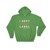 Hooded Sweatshirt- I DEFY