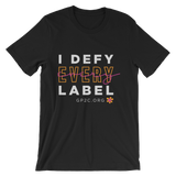 Unisex T-Shirt- I DEFY