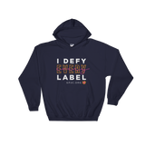 Hooded Sweatshirt- I DEFY