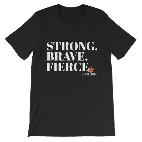 Unisex T-Shirt- STRONG. BRAVE. FIERCE.