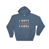 Hooded Sweatshirt- I DEFY