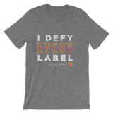 Unisex T-Shirt- I DEFY