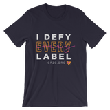 Unisex T-Shirt- I DEFY