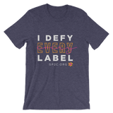 Unisex T-Shirt- I DEFY