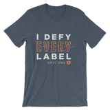 Unisex T-Shirt- I DEFY