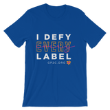 Unisex T-Shirt- I DEFY