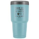 Insulated Tumbler 30 OZ.- Love Needs No Words