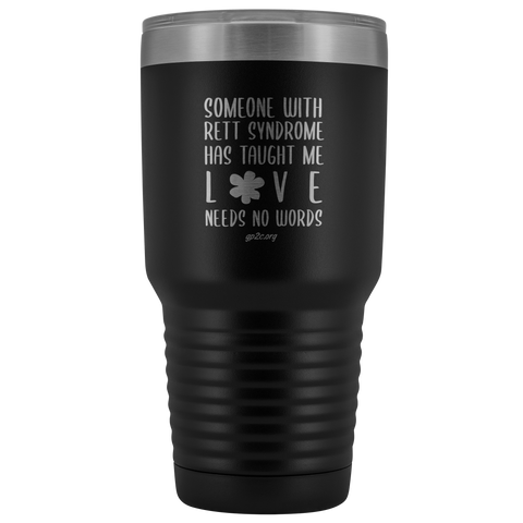 Insulated Tumbler 30 OZ.- Love Needs No Words
