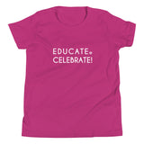 Celebrate. Educate! Youth Short Sleeve T-Shirt