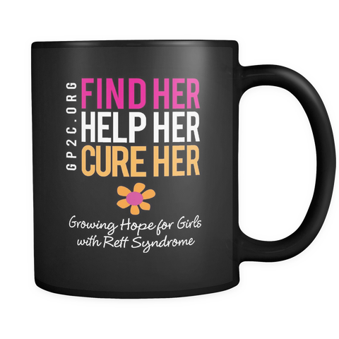 Mug- 11 oz. Find Her. Help Her. Cure Her.